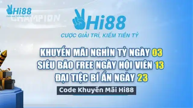Một số code khuyến mãi Hi88 cho sự kiện hàng ngày Hi88